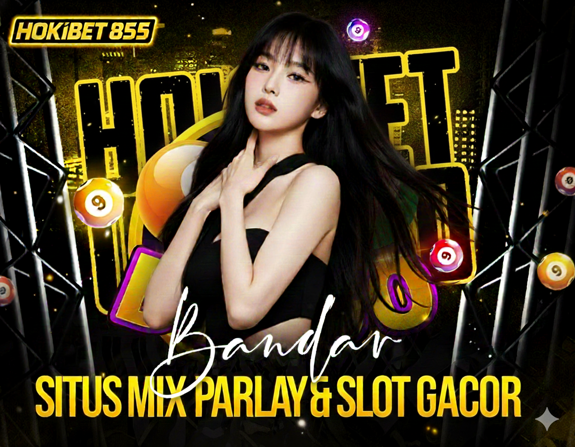 HOKIBET855: Link Daftar Situs Mix Parlay Deposit QRIS Proses Cepat & Mudah